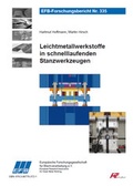 Cover: Leichtmetallwerkstoffe in schnelllaufenden Stanzwerkzeugen - Europ&auml;ische Forschungsgesellschaft f&uuml;r Blechverarbeitung e.V. (EFB)