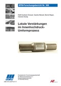 Cover: Lokale Verst&auml;rkungen im Innenhochdruck-Umformprozess - Europ&auml;ische Forschungsgesellschaft f&uuml;r Blechverarbeitung e.V. (EFB)