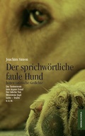 Cover: Der sprichw&ouml;rtliche faule Hund - Monsenstein und Vannerdat