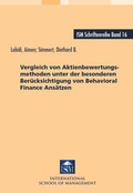 Cover: Vergleich von Aktienbewertungsmethoden unter der besonderen Ber&uuml;cksichtigung von Behavioral Finance Ans&auml;tzen - Monsenstein und Vannerdat
