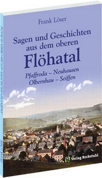 Abbildung von: Sagen und Geschichten aus dem oberen Flöhatal im Erzgebirge - Verlag Rockstuhl