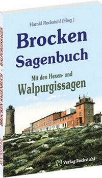 Abbildung von: Das Brocken Sagenbuch - Verlag Rockstuhl