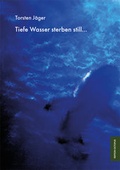 Cover: Tiefe Wasser sterben still. - epubli