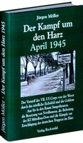 Cover: Der Kampf um den Harz April 1945 - Verlag Rockstuhl