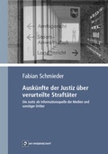 Cover: Ausk&uuml;nfte der Justiz &uuml;ber verurteilte Straft&auml;ter - Monsenstein und Vannerdat