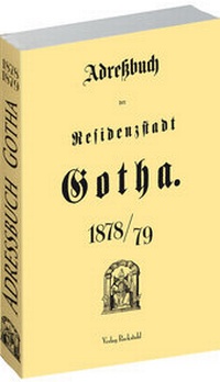 Abbildung von: Einwohnerbuch - Adreßbuch der Residenzstadt GOTHA 1878/79 in Thüringen - Verlag Rockstuhl