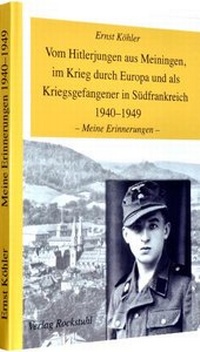 Abbildung von: Vom Hitlerjungen aus Meiningen, im Krieg durch Europa und als Kriegsgefangener in Südfrankreich 1940-1949 - Verlag Rockstuhl
