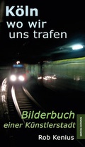 Cover: K&ouml;ln, wo wir uns trafen - Monsenstein und Vannerdat