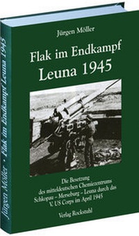 Abbildung von: Flak im Endkampf - Leuna 1945 - Verlag Rockstuhl