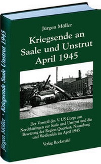 Abbildung von: Kriegsende an Saale und Unstrut April 1945 - Verlag Rockstuhl