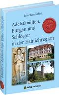 Cover: Adelsfamilien, Burgen und Schl&ouml;sser in der Hainichregion - Verlag Rockstuhl