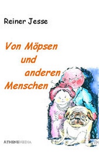 Abbildung von: Von Möpsen und anderen Menschen - AtheneMedia