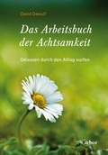 Cover: Das Arbeitsbuch der Achtsamkeit - Arbor