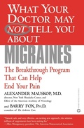 Cover: What Your Doctor May Not Tell You About(TM): Migraines - Grand Central Publishing