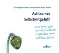 Cover: Achtsames Selbstmitgef&uuml;hl - Arbor