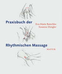Abbildung von: Praxisbuch der Rhythmischen Massage - Info 3