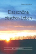 Cover: Das sch&ouml;ne bisschen Leben - BS-Verlag-Rostock