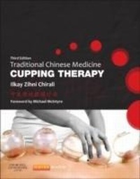 Abbildung von: Traditional Chinese Medicine Cupping Therapy - Churchill Livingstone