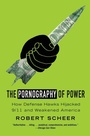 Cover: The Pornography of Power - Grand Central Publishing