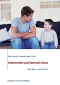 Cover: Vaterwerden und Vatersein heute - Verlag Bertelsmann Stiftung