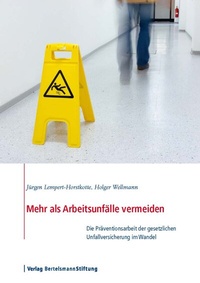 Abbildung von: Mehr als Arbeitsunfälle vermeiden - Verlag Bertelsmann Stiftung