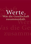 Cover: Werte. Was die Gesellschaft zusammenh&auml;lt. - Verlag Bertelsmann Stiftung