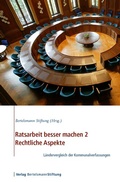 Abbildung von: Ratsarbeit besser machen 2 - Rechtliche Aspekte - Verlag Bertelsmann Stiftung