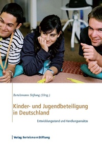 Abbildung von: Kinder- und Jugendbeteiligung in Deutschland - Verlag Bertelsmann Stiftung