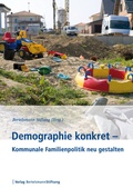 Abbildung von: Demographie konkret - Kommunale Familienpolitik neu gestalten - Verlag Bertelsmann Stiftung