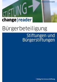 Abbildung von: Bürgerbeteiligung - Stiftungen und Bürgerstiftungen - Verlag Bertelsmann Stiftung