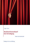 Cover: Musikland Deutschland? Eine Verteidigung - Verlag Bertelsmann Stiftung
