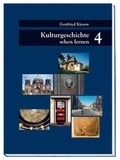 Cover: Kulturgeschichte sehen lernen / Was Kirchen- und St&auml;dtebau erz&auml;hlen - Monumente Publikationen. Der Verlag der Deutschen Stiftung Denkmalschutz