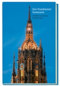 Cover: Der Frankfurter Domturm - Monumente Publikationen. Der Verlag der Deutschen Stiftung Denkmalschutz