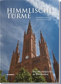 Cover: Himmlische T&uuml;rme - Monumente Publikationen. Der Verlag der Deutschen Stiftung Denkmalschutz