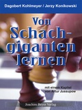 Cover: Von Schachgiganten lernen - Beyer, Joachim, Verlag