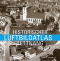 Cover: Historischer Luftbildatlas Tettnang - Senn, L