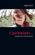 Cover: Ugschminkt - Senn, L