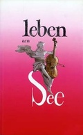 Cover: Leben am See. Jahrbuch des Bodenseekreises - Senn, L