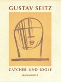 Cover: Gustav Seitz - Catcher und Idole - Hachmeister, H
