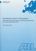 Cover: Das f&ouml;derative System in Deutschland - ARL - Akademie f&uuml;r Raumentwicklung in der Leibniz-Gemeinschaft