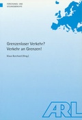Cover: Grenzenloser Verkehr? Verkehr an Grenzen! - ARL - Akademie f&uuml;r Raumentwicklung in der Leibniz-Gemeinschaft