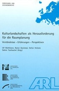 Cover: Kulturlandschaften als Herausforderung f&uuml;r die Raumplanung - ARL - Akademie f&uuml;r Raumentwicklung in der Leibniz-Gemeinschaft