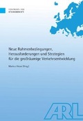 Cover: Neue Rahmenbedingungen, Herausforderungen und Strategien f&uuml;r die gro&szlig;r&auml;umige Verkehrsentwicklung - ARL - Akademie f&uuml;r Raumentwicklung in der Leibniz-Gemeinschaft