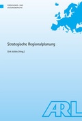 Cover: Strategische Regionalplanung - ARL - Akademie f&uuml;r Raumentwicklung in der Leibniz-Gemeinschaft
