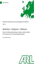 Cover: Umdenken - Umplanen - Umbauen - ARL - Akademie f&uuml;r Raumentwicklung in der Leibniz-Gemeinschaft
