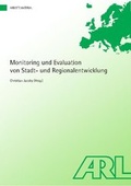 Cover: Monitoring und Evaluation von Stadt- und Regionalentwicklung - ARL - Akademie f&uuml;r Raumentwicklung in der Leibniz-Gemeinschaft