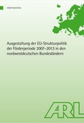 Cover: Ausgestaltung der EU-Strukturpolitik der F&ouml;rderperiode 2007 - 2013 in den nordwestdeutschen Bundesl&auml;ndern - ARL - Akademie f&uuml;r Raumentwicklung in der Leibniz-Gemeinschaft