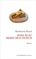 Cover: Rosa Blau bei&szlig;t sich durch - Bibliothek der Provinz