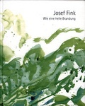 Cover: Josef Fink - Wie eine helle Brandung. Das k&uuml;nstlerische Werk - Bibliothek der Provinz