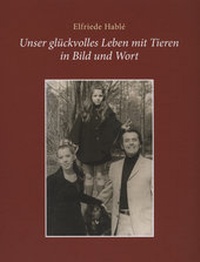 Abbildung von: Unser glückvolles Leben mit Tieren in Bild und Wort - Bibliothek der Provinz